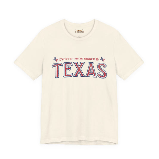 Bigger in Texas T-shirt