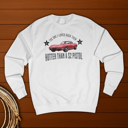 Hotter than a $2 Pistol Sweater